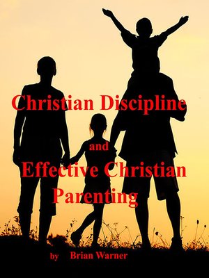 cover image of Christian Discipline and Effective Christian Parenting